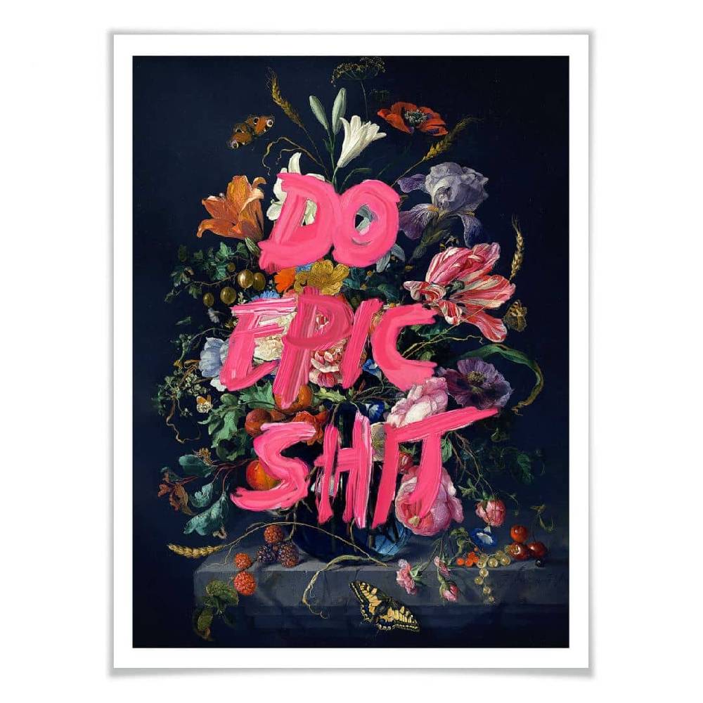 Kaeppel Poster Loose - Do epic shit Kauf eins, bekomm eins gratis