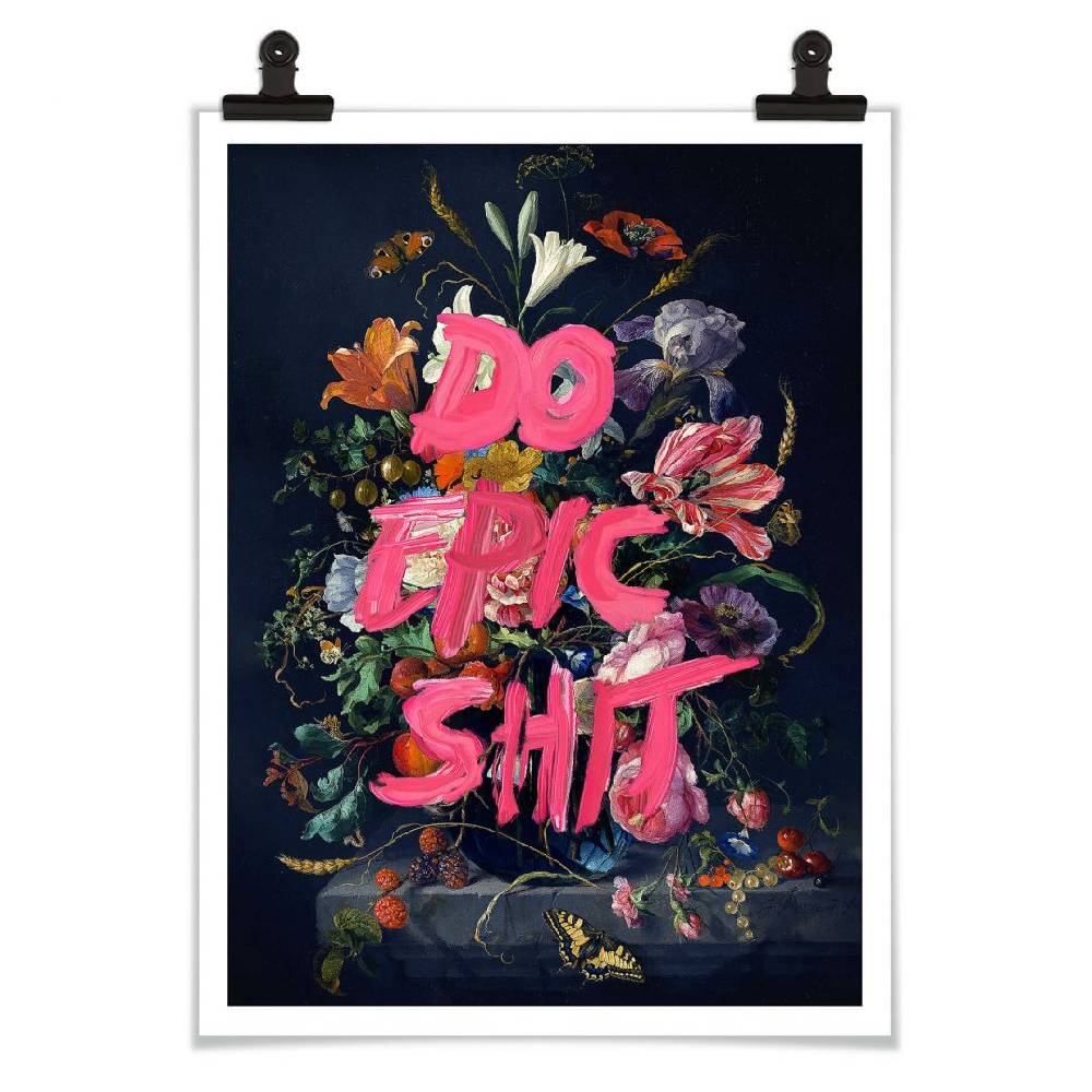 Kaeppel Poster Loose - Do epic shit Kauf eins, bekomm eins gratis