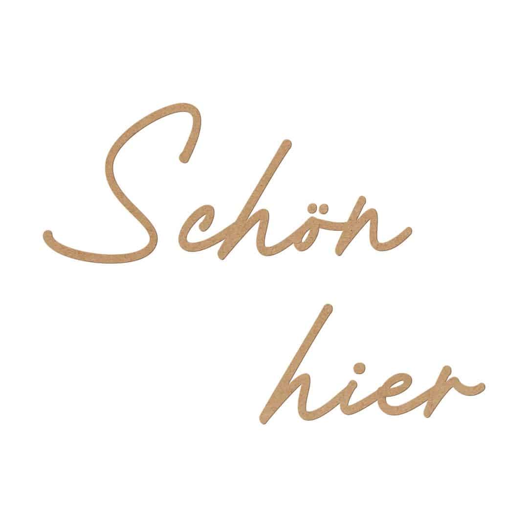 Kaeppel 3D Schriftzug Schön hier - MDF Natur Exklusive Angebote