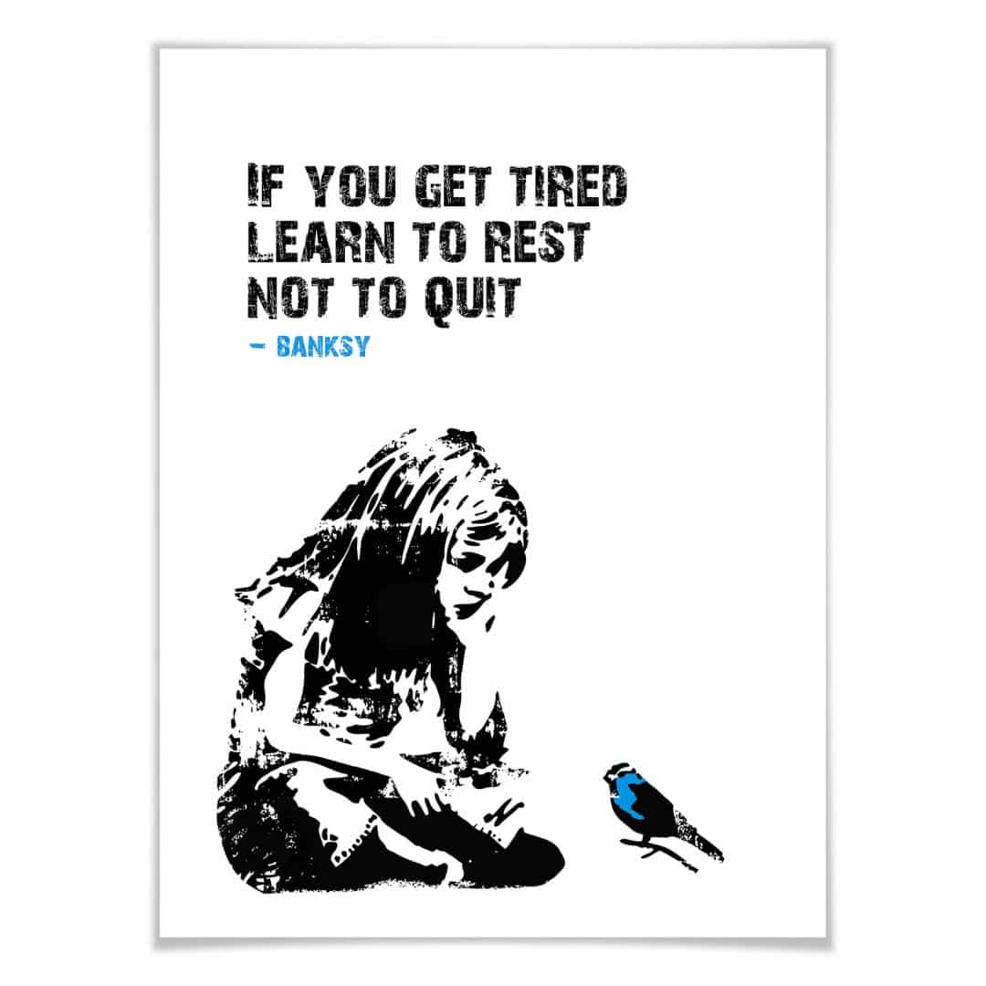 Kaeppel Poster Banksy - If you get tired Weihnachtsangebot