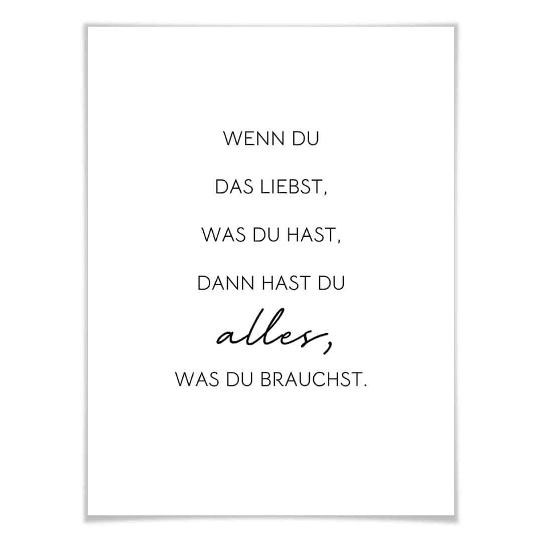 Kaeppel Poster Wenn du liebst, was du hast Wochenangebot