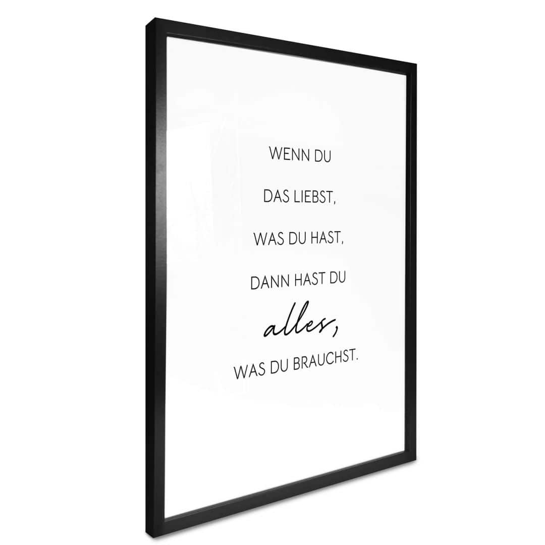Kaeppel Poster Wenn du liebst, was du hast Wochenangebot