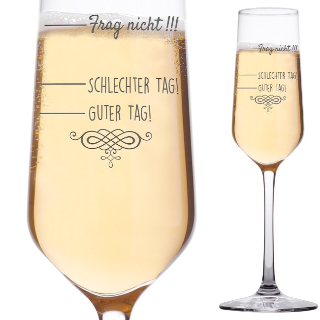 Tassendruck Sektglas mit Gravur - Schlechter Tag, guter Tag