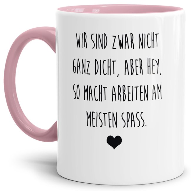 Tassendruck mit Spruch - Nicht ganz dicht - Rosa zollfrei