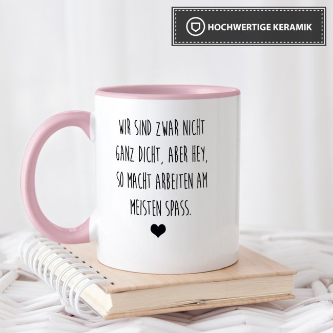 Tassendruck mit Spruch - Nicht ganz dicht - Rosa zollfrei