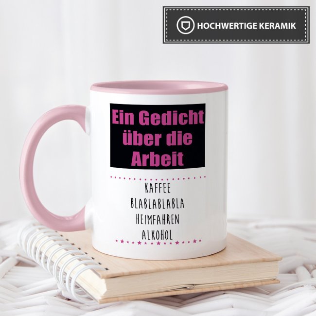 Tassendruck mit Spruch - Gedicht über die Arbeit - Rosa Outlet