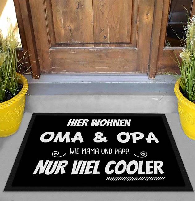 Tassendruck Fußmatte mit Spruch - Oma & Opa sind viel cooler als Mama & Papa Rabatt