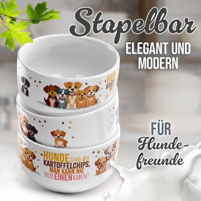 Tassendruck Müslischüssel mit Spruch - Hunde sind wie Chips - 500 ml Top Angebot