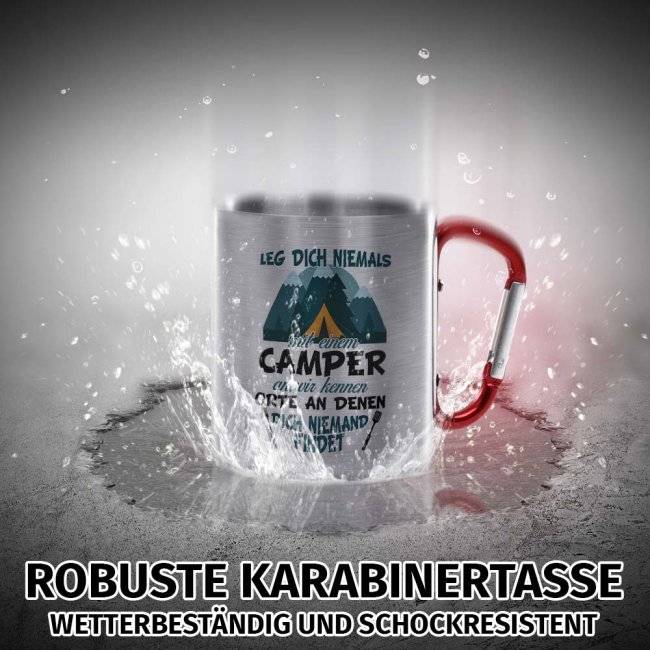 Tassendruck Karabiner - Leg dich niemals mit einem Camper an Begrenzt auf 3 Tage