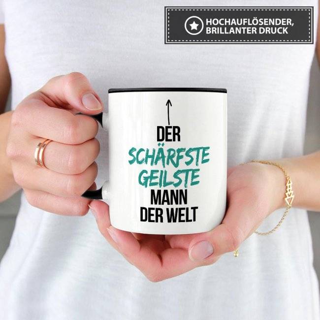 Tassendruck mit Spruch - Du bist der schärfste, geilste Mann der Welt - Innen & Henkel Schwarz Angebote