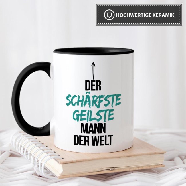 Tassendruck mit Spruch - Du bist der schärfste, geilste Mann der Welt - Innen & Henkel Schwarz Angebote