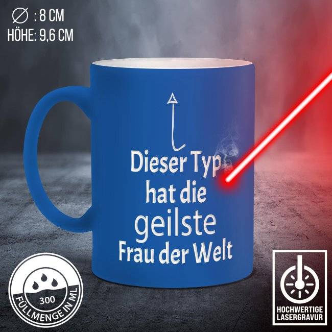 Tassendruck Neon mit Gravur - Dieser Typ hat die geilste Frau - Blau Schlussverkauf