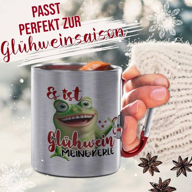 Tassendruck Glühweintasse - Es ist Glühwein, meine Kerle - Edelstahltasse mit Karabiner Kostenloser Versand