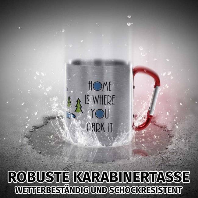 Tassendruck Karabiner - Home is where you park it Letzte 3 Tage
