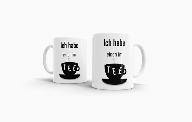 Tassendruck - Ich habe einen im Tee Tiefpreis