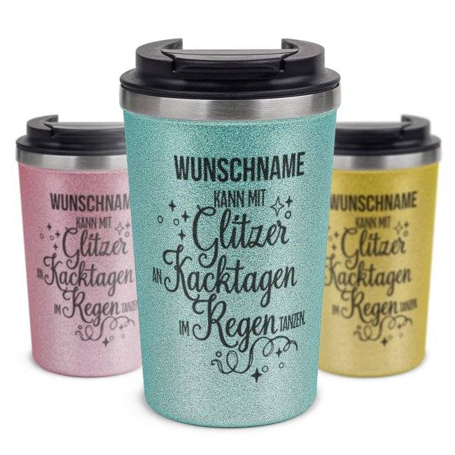 Tassendruck To Go Edelstahlbecher Glitzer - Mit Glitzer an Kacktage tanzen - mit Name Begrenztes Angebot